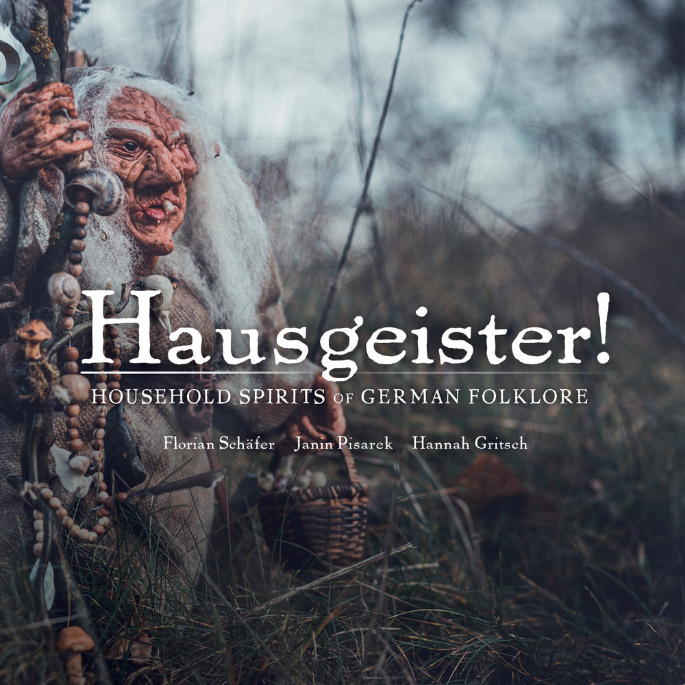 Hausgeister!: Household spirits of German Folklore